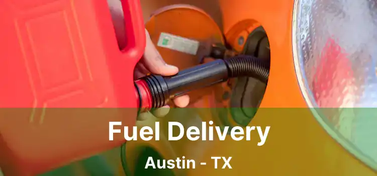 Fuel Delivery Austin - TX