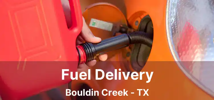 Fuel Delivery Bouldin Creek - TX