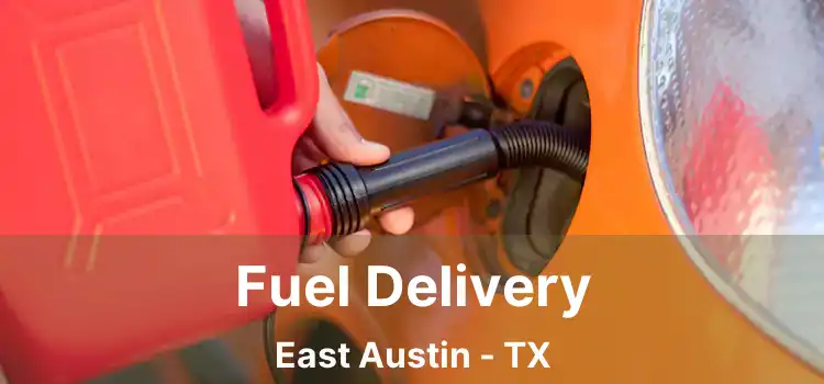 Fuel Delivery East Austin - TX