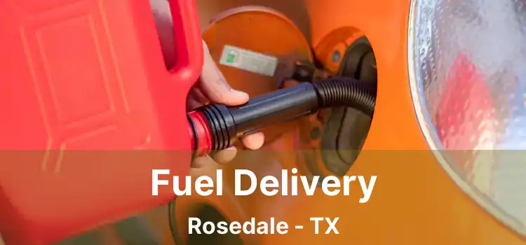 Fuel Delivery Rosedale - TX