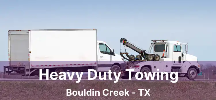 Heavy Duty Towing Bouldin Creek - TX