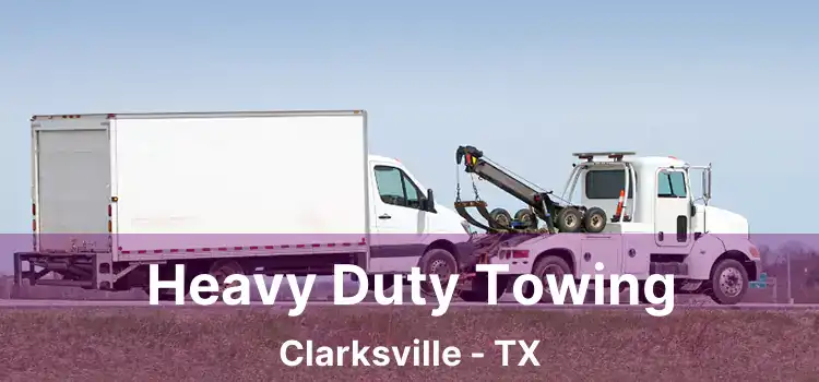 Heavy Duty Towing Clarksville - TX