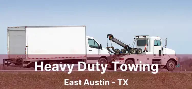 Heavy Duty Towing East Austin - TX