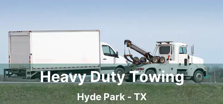 Heavy Duty Towing Hyde Park - TX