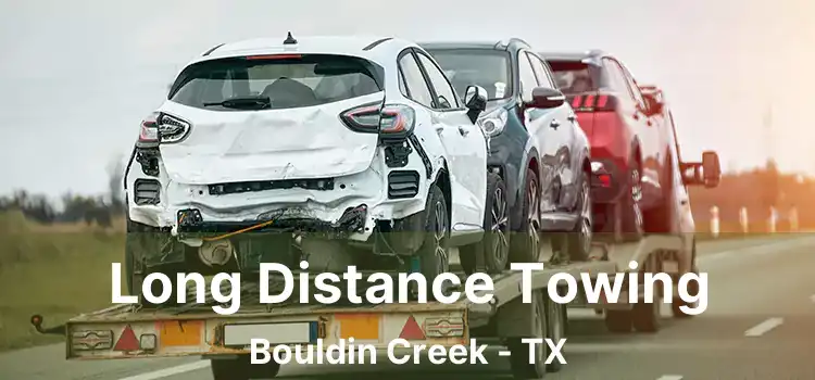 Long Distance Towing Bouldin Creek - TX