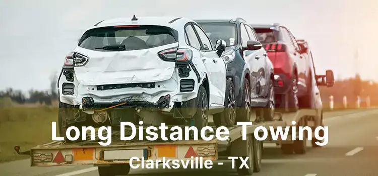 Long Distance Towing Clarksville - TX