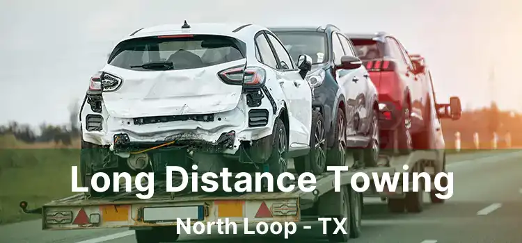 Long Distance Towing North Loop - TX