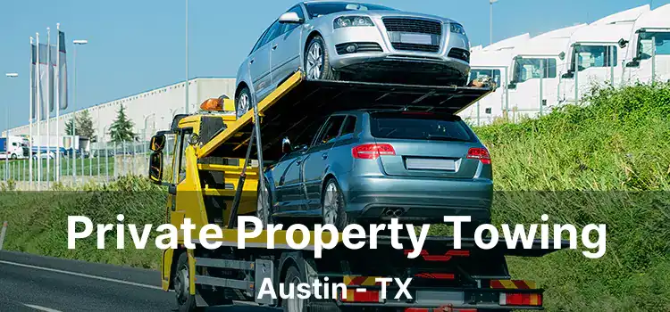 Private Property Towing Austin - TX