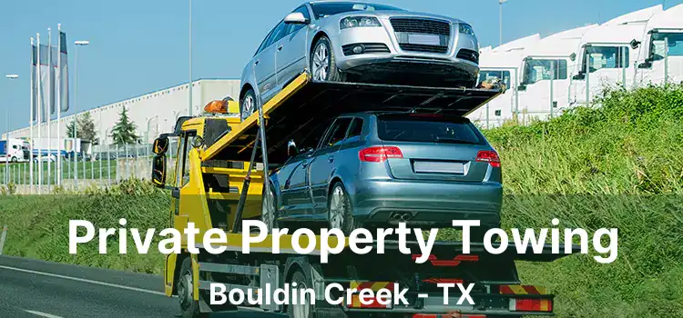 Private Property Towing Bouldin Creek - TX