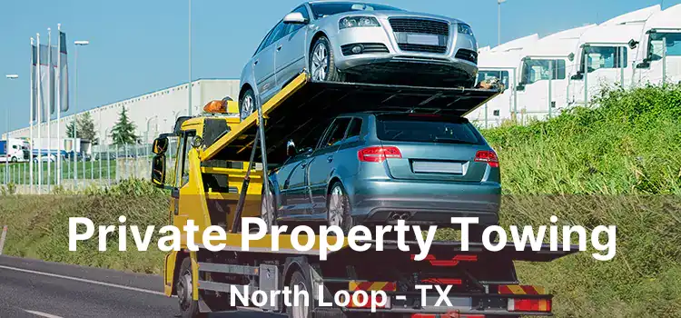 Private Property Towing North Loop - TX