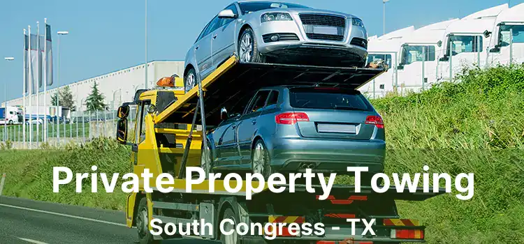 Private Property Towing South Congress - TX