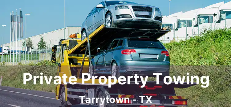 Private Property Towing Tarrytown - TX