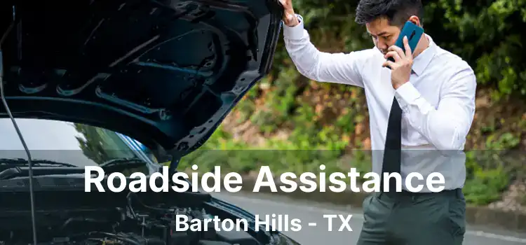 Roadside Assistance Barton Hills - TX