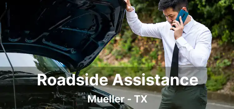 Roadside Assistance Mueller - TX