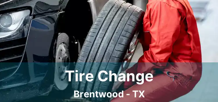 Tire Change Brentwood - TX