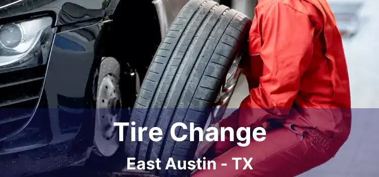 Tire Change East Austin - TX