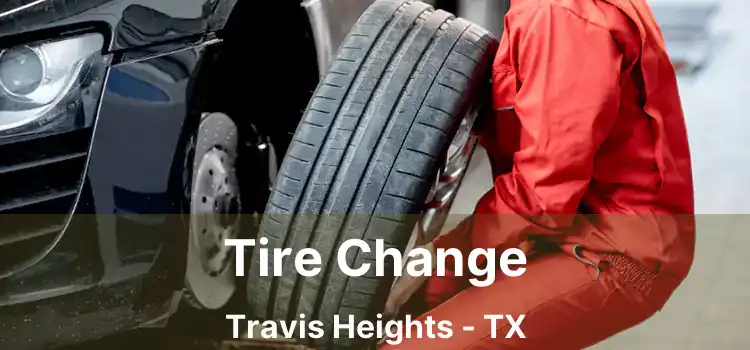 Tire Change Travis Heights - TX