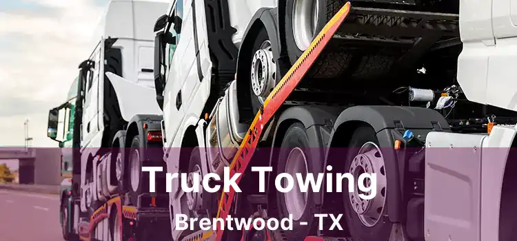 Truck Towing Brentwood - TX