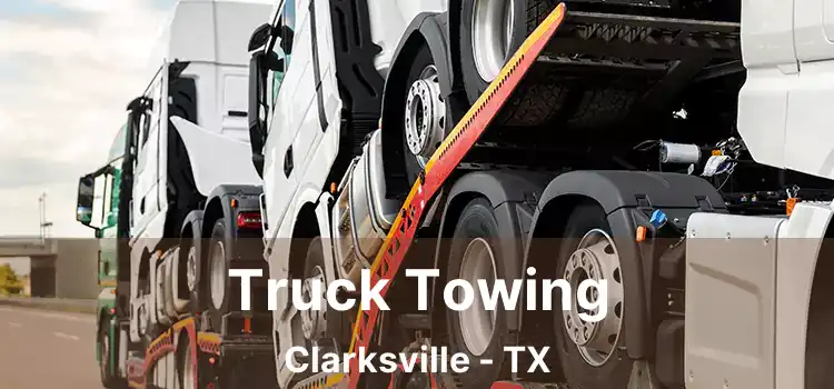 Truck Towing Clarksville - TX