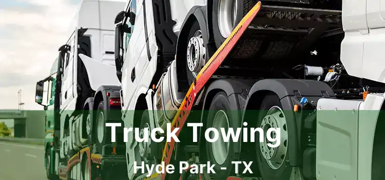 Truck Towing Hyde Park - TX