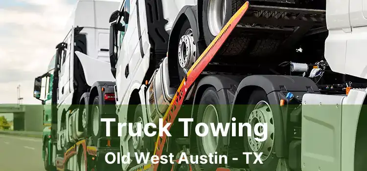 Truck Towing Old West Austin - TX