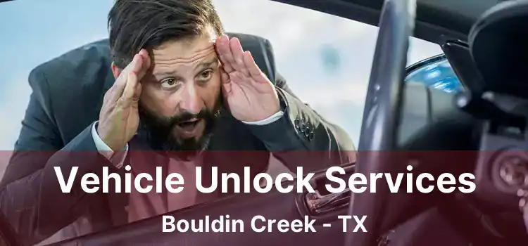 Vehicle Unlock Services Bouldin Creek - TX