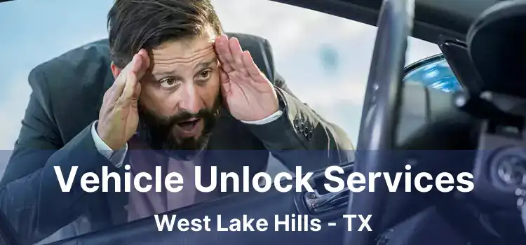 Vehicle Unlock Services West Lake Hills - TX