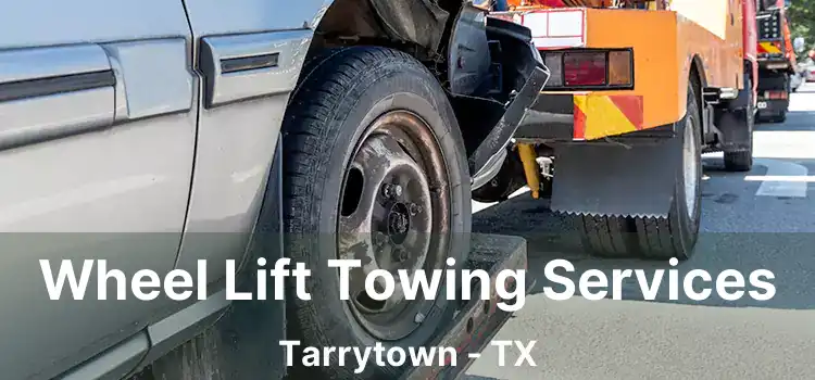 Wheel Lift Towing Services Tarrytown - TX