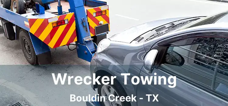 Wrecker Towing Bouldin Creek - TX