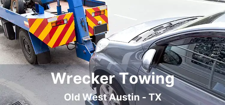 Wrecker Towing Old West Austin - TX