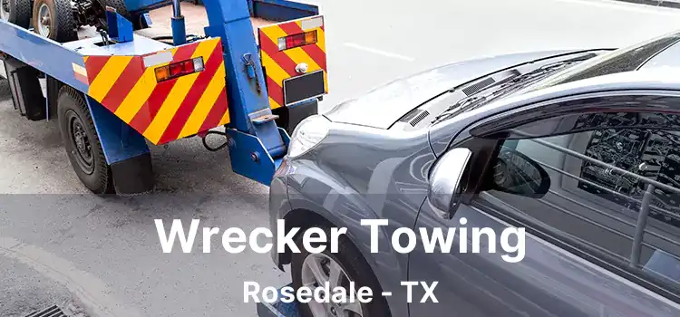 Wrecker Towing Rosedale - TX