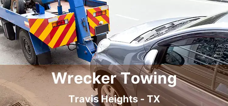 Wrecker Towing Travis Heights - TX